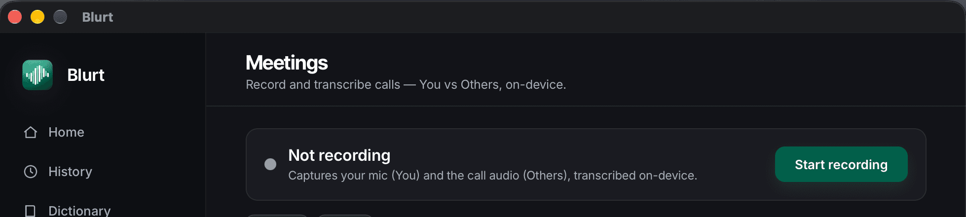 Blurt's Meetings tab: record and transcribe calls, your microphone as You and the call audio as Others, on device