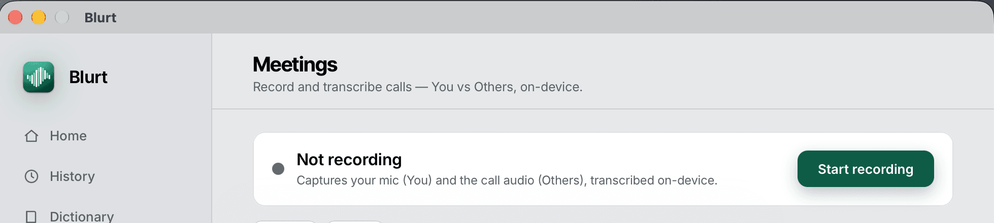 Blurt's Meetings tab: record and transcribe calls, your microphone as You and the call audio as Others, on device